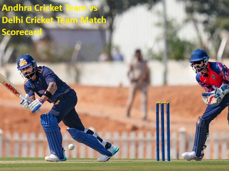 Andhra Cricket Team vs Delhi Cricket Team Match Scorecard